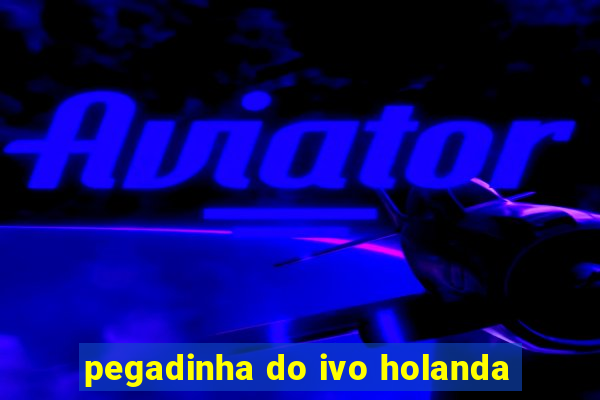 pegadinha do ivo holanda